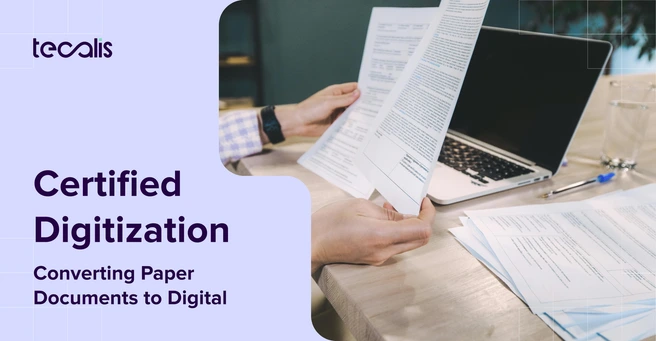 Certified digitalization guide, explaining everything about how to convert paper documents to digital