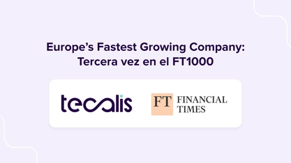 FT1000 Tecalis 2025 financial times europa fastest growing company