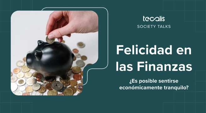 Society Talk: Felicidad en las Finanzas
