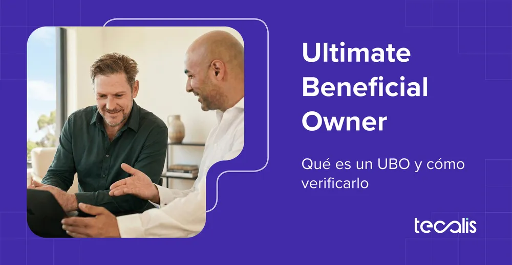 Qué es un UBO (Ultimate Beneficial Owner) y cómo verificarlo