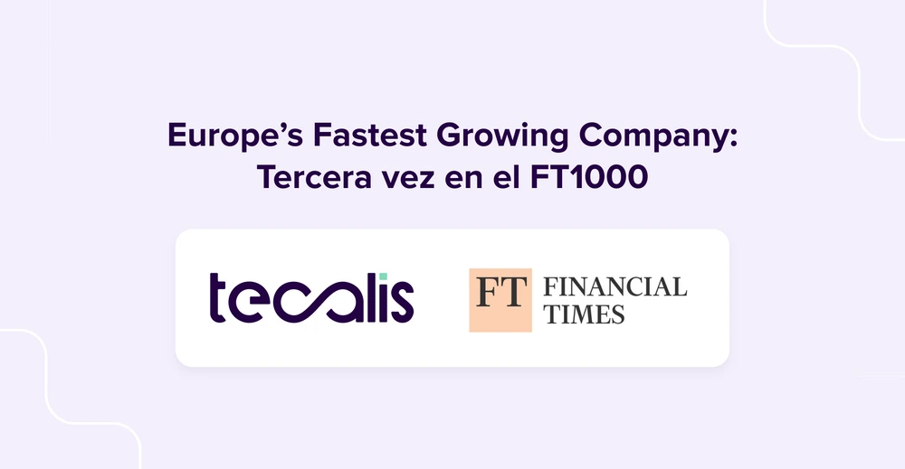 FT1000 Tecalis 2025 financial times europa fastest growing company