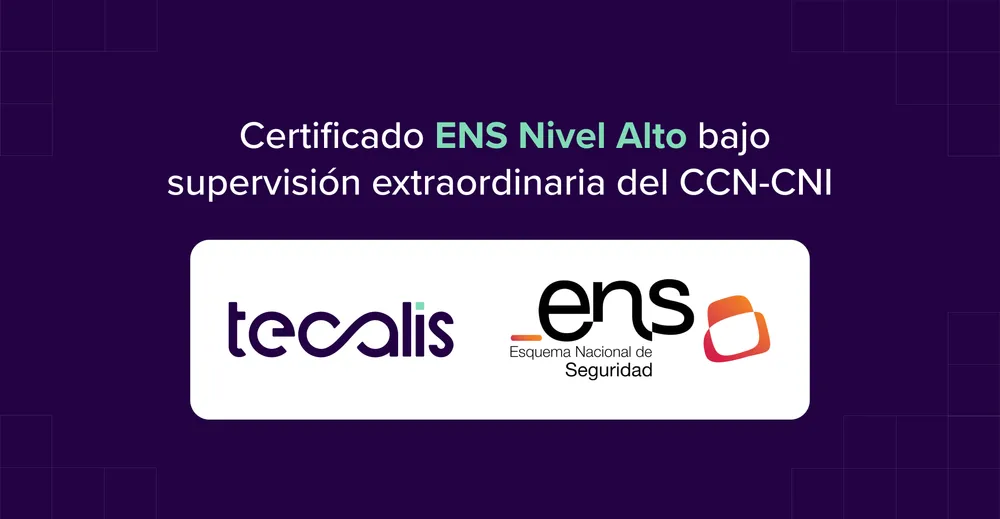Tecalis obtiene ENS Nivel Alto bajo supervisión extraordinaria del CCN-CNI